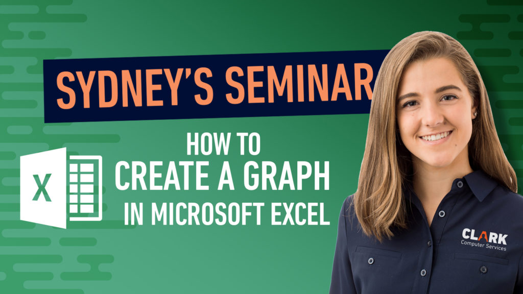 Clark Computer Services IT Support Services Sydney's Seminar Tips creating a graph in Excel