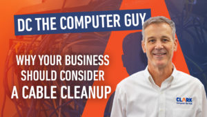 Why Your Business Should Consider a Cable Cleanup Dc the Computer Guy Title Card