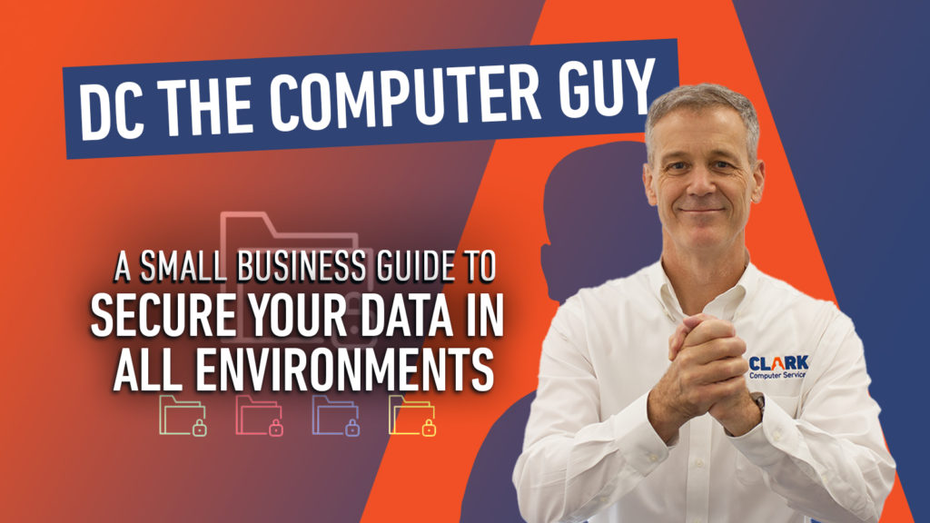 Secure yur data in all environments DC the Computer guy title card.
