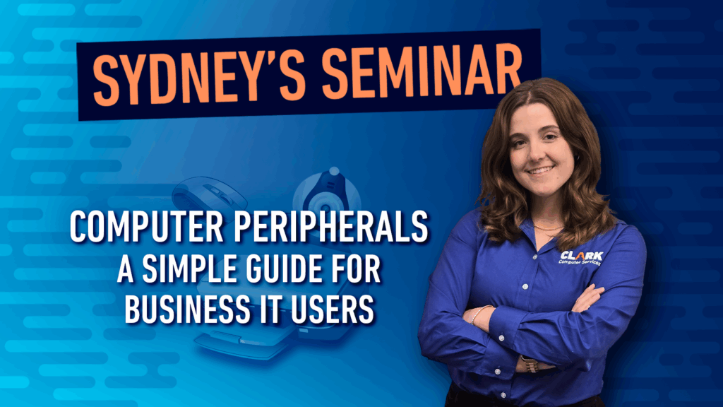 Sydneys Seminar Computer Peripherals Basics for Business Users title card.